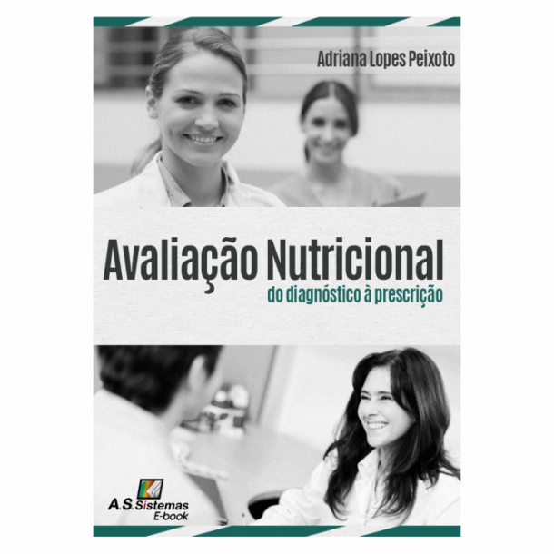 Avaliação Nutricional do Diagnóstico à Prescrição - e-book
